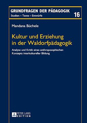 Kultur Und Erziehung in Der Waldorfpeadagogik