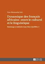 Dynamique Des Fran?ais Africains: Entre Le Culturel Et Le Linguistique