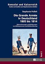 Die Grande Armee in Deutschland 1805 Bis 1814
