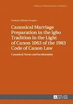 Canonical Marriage Preparation in the Igbo Tradition in the Light of Canon 1063 of the 1983 Code of Canon Law
