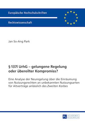 137l Urhg - Gelungene Regelung Oder Uebereilter Kompromiss?