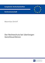 Der Rechtsschutz Bei Ueberlangen Gerichtsverfahren