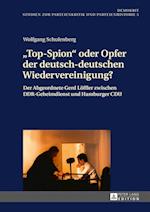 "top-Spion" Oder Opfer Der Deutsch-Deutschen Wiedervereinigung?