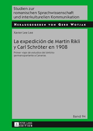 La Expedicion de Martin Rikli Y Carl Schroeter En 1908