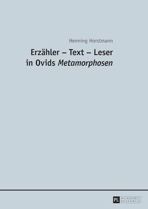 Erzaehler - Text - Leser in Ovids "metamorphosen"