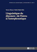 Linguistique Du Discours: de l'Intra- A l'Interphrastique