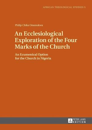 An Ecclesiological Exploration of the Four Marks of the Church