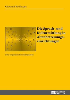 Die Sprach- und Kulturmittlung in Altenbetreuungseinrichtungen