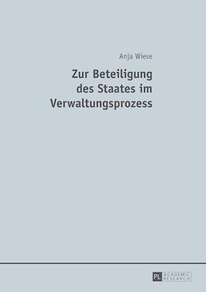 Zur Beteiligung des Staates im Verwaltungsprozess