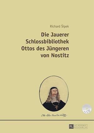 Die Jauerer Schlossbibliothek Ottos Des Juengeren Von Nostitz