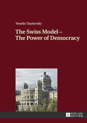The Swiss Model – The Power of Democracy