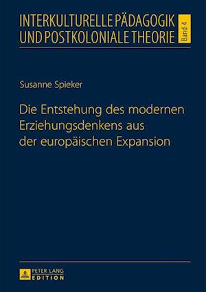 Die Entstehung Des Modernen Erziehungsdenkens Aus Der Europaeischen Expansion