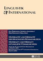 Materialität und Medialität der sprachlichen Kommunikation / Materiality and Mediality of Linguistic Communication