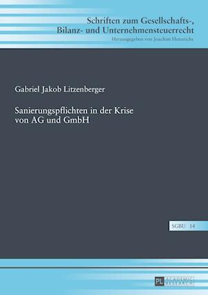 Sanierungspflichten in der Krise von AG und GmbH