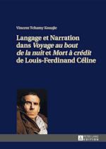 Langage Et Narration Dans "voyage Au Bout de la Nuit" Et "mort A Credit" de Louis-Ferdinand Celine
