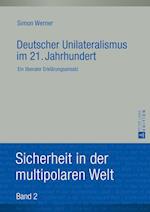 Deutscher Unilateralismus im 21. Jahrhundert