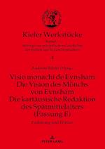 Visio monachi de Eynsham. Die Vision des Mönchs von Eynsham. Die kartäusische Redaktion des Spätmittelalters (Fassung E); Einleitung und Edition