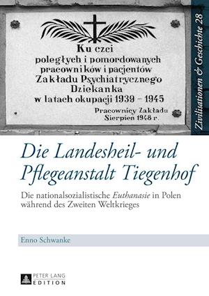 Die Landesheil- und Pflegeanstalt Tiegenhof