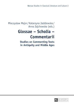 Glossae – Scholia – Commentarii