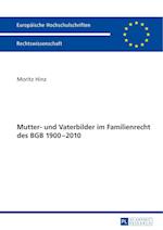 Mutter- Und Vaterbilder Im Familienrecht Des Bgb 1900-2010
