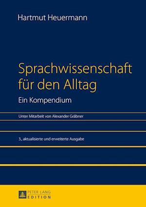 Sprachwissenschaft Fuer Den Alltag. Ein Kompendium