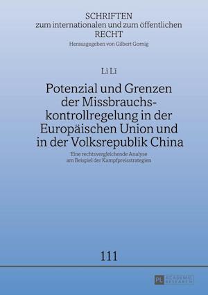 Potenzial Und Grenzen Der Missbrauchskontrollregelung in Der Europaeischen Union Und in Der Volksrepublik China