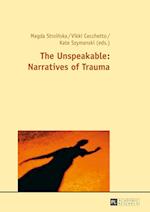 The Unspeakable: Narratives of Trauma