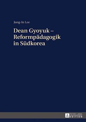 Dean Gyoyuk - Reformpaedagogik in Suedkorea