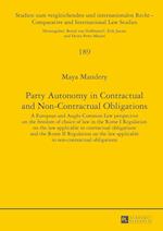 Party Autonomy in Contractual and Non-Contractual Obligations