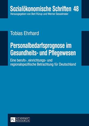 Personalbedarfsprognose im Gesundheits- und Pflegewesen