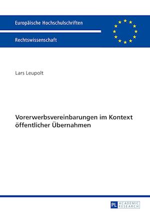 Vorerwerbsvereinbarungen Im Kontext Oeffentlicher Uebernahmen