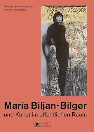 Maria Biljan-Bilger Und Kunst Im Oeffentlichen Raum