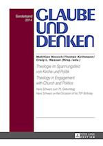 Theologie im Spannungsfeld von Kirche und Politik - Theology in Engagement with Church and Politics