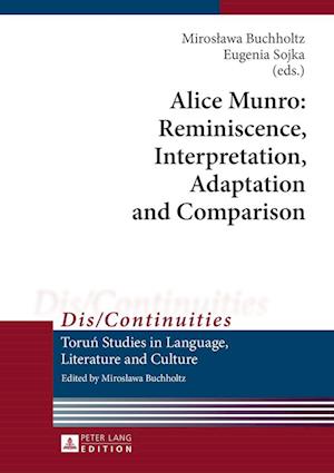 Alice Munro: Reminiscence, Interpretation, Adaptation and Comparison