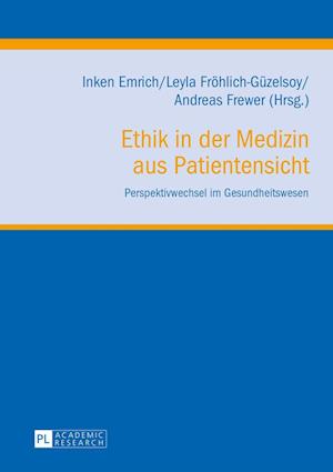 Ethik in Der Medizin Aus Patientensicht