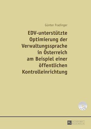 Edv-Unterstuetzte Optimierung Der Verwaltungssprache in Oesterreich Am Beispiel Einer Einer Oeffentlichen Kontrolleinrichtung