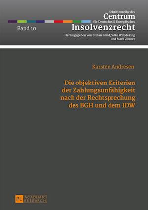 Die Objektiven Kriterien Der Zahlungsunfaehigkeit Nach Der Rechtsprechung Des Bgh Und Dem IDW