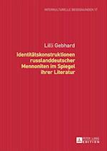 Identitaetskonstruktionen Russlanddeutscher Mennoniten Im Spiegel Ihrer Literatur
