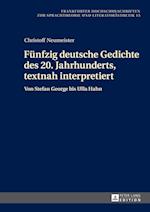Fuenfzig Deutsche Gedichte Des 20. Jahrhunderts, Textnah Interpretiert