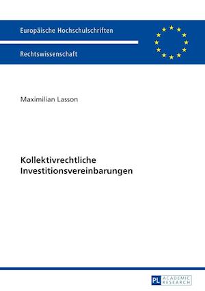 Kollektivrechtliche Investitionsvereinbarungen