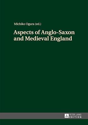 Aspects of Anglo-Saxon and Medieval England