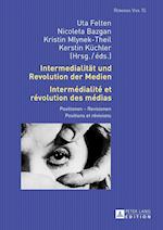 Intermedialitaet Und Revolution Der Medien- Intermédialité Et Révolution Des Médias