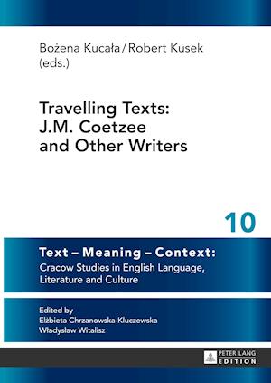 Travelling Texts: J.M. Coetzee and Other Writers