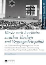 Kirche Nach Auschwitz Zwischen Theologie Und Vergangenheitspolitik