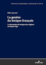 La genèse du lexique français; La formation du lexique des origines au Moyen-Âge