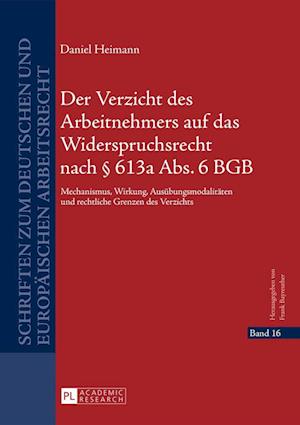 Der Verzicht Des Arbeitnehmers Auf Das Widerspruchsrecht Nach  613a Abs. 6 Bgb