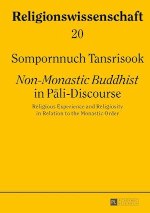 "Non-Monastic Buddhist" in Pali-Discourse