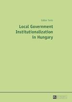 Local Government Institutionalization in Hungary