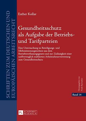 Gesundheitsschutz als Aufgabe der Betriebs- und Tarifparteien