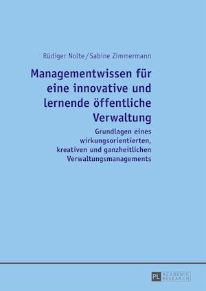 Managementwissen Fuer Eine Innovative Und Lernende Oeffentliche Verwaltung